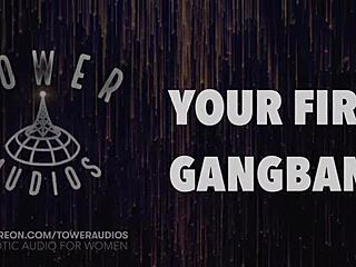 your first gangbang audio with dirty talk