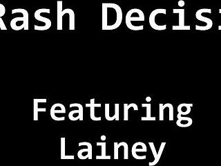 Rash Choice By Lainey